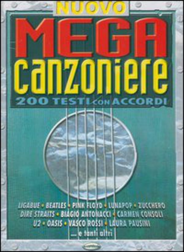 Nuovo mega canzoniere. 200 testi con accordi - Librerie.coop Nuovo mega canzoniere. 200 testi con accordi - Librerie.coop