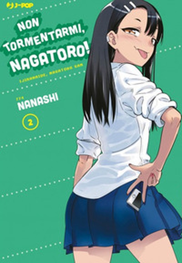 Non tormentarmi, Nagatoro! - Librerie.coop Non tormentarmi, Nagatoro! - Librerie.coop