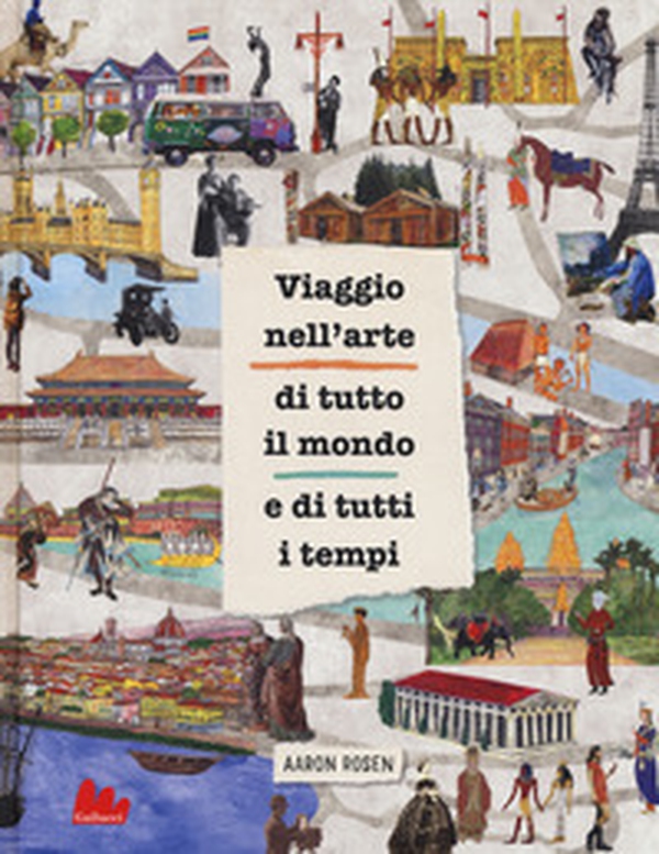 Viaggio nell'arte di tutto il mondo e di tutti i tempi - Librerie.coop Viaggio nell'arte di tutto il mondo e di tutti i tempi - Librerie.coop