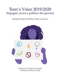 Teen's Voice 2019/2020. Impegno civico e politico dei giovani - Librerie.coop
