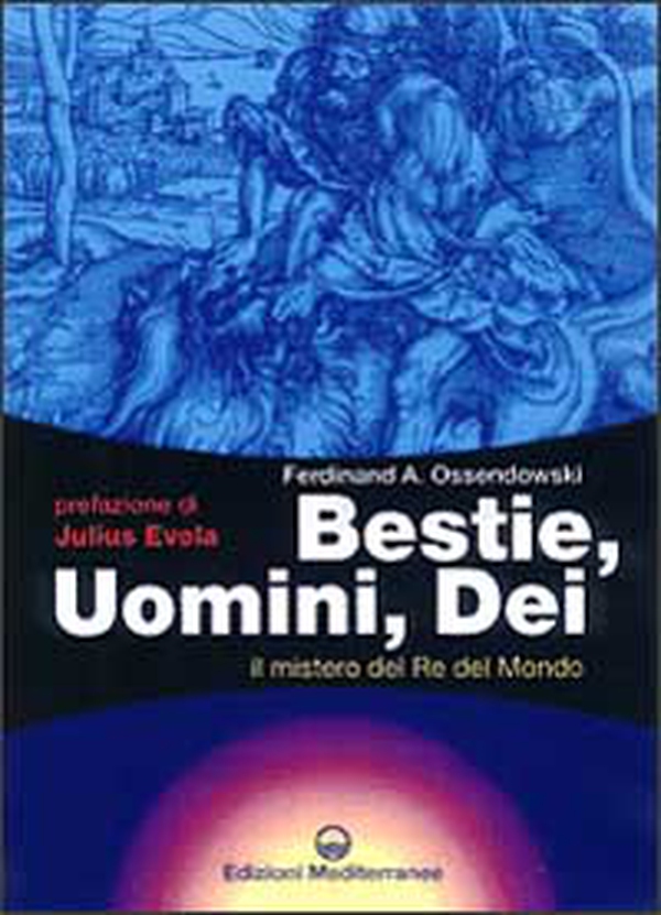Bestie, uomini, dei. Il mistero del re del mondo - Librerie.coop Bestie, uomini, dei. Il mistero del re del mondo - Librerie.coop