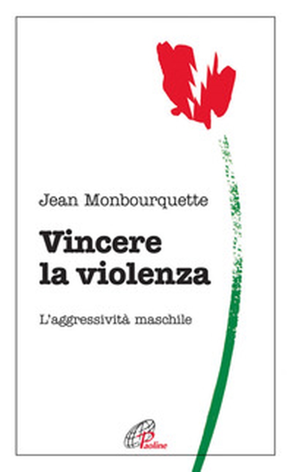 Vincere la violenza. L'aggressività maschile - Librerie.coop Vincere la violenza. L'aggressività maschile - Librerie.coop