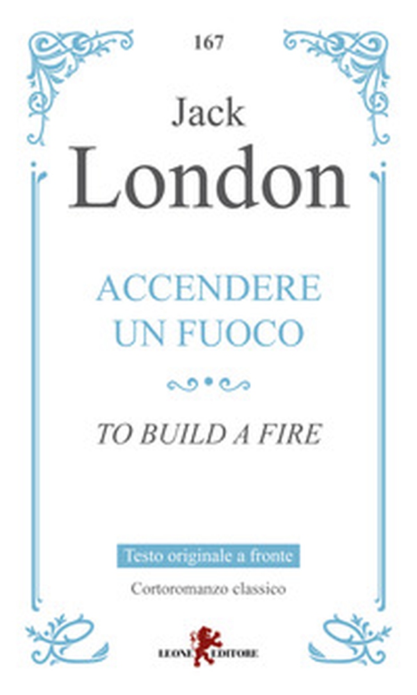 Accendere un fuoco-To build a fire. Testo inglese a fronte - Librerie.coop Accendere un fuoco-To build a fire. Testo inglese a fronte - Librerie.coop