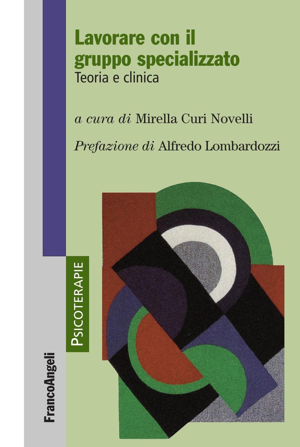 Lavorare con il gruppo specializzato. Teoria e clinica - Librerie.coop Lavorare con il gruppo specializzato. Teoria e clinica - Librerie.coop