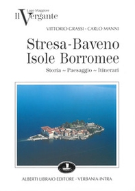 Il Vergante: Stresa, Baveno, isole Borromee - Librerie.coop