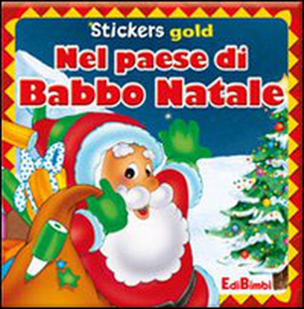 Nel paese di Babbo Natale. Mini stickers - Librerie.coop Nel paese di Babbo Natale. Mini stickers - Librerie.coop
