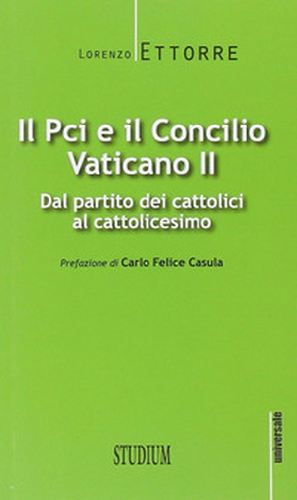 Il PCI e il Concilio Vaticano II. Dal partito dei cattolici al cattolicesimo - Librerie.coop Il PCI e il Concilio Vaticano II. Dal partito dei cattolici al cattolicesimo - Librerie.coop
