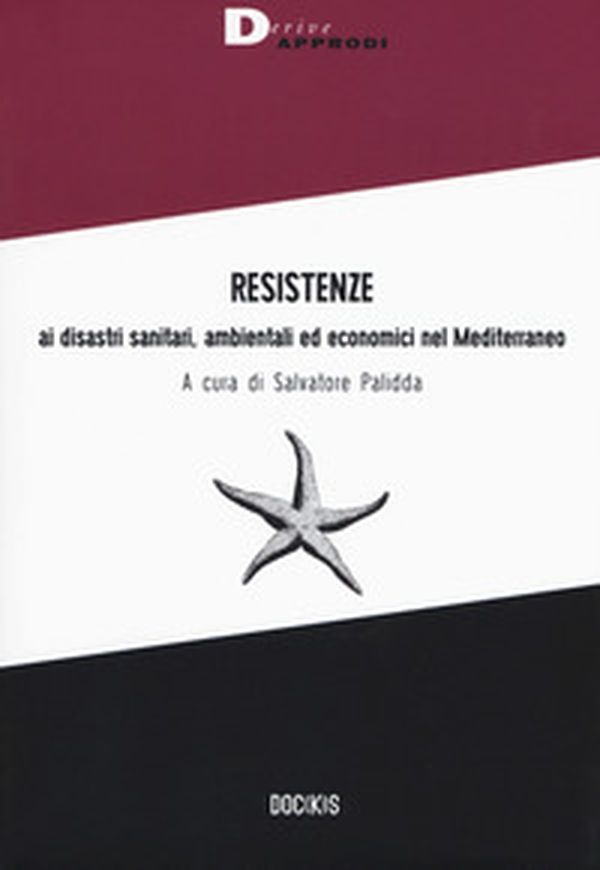 Resistenze ai disastri sanitari, ambientali ed economici nel Mediterraneo - Librerie.coop Resistenze ai disastri sanitari, ambientali ed economici nel Mediterraneo - Librerie.coop