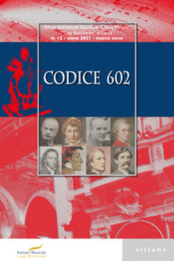 Codice 602. Rivista dell'Istituto Superiore di Studi Musicali «Luigi Boccherini» - Librerie.coop Codice 602. Rivista dell'Istituto Superiore di Studi Musicali «Luigi Boccherini» - Librerie.coop
