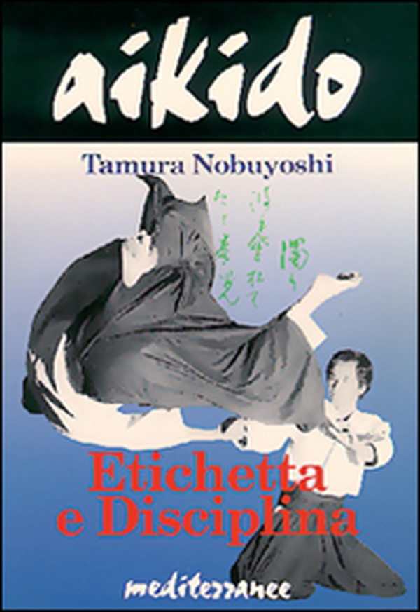 Aikido. Etichetta e disciplina - Librerie.coop Aikido. Etichetta e disciplina - Librerie.coop
