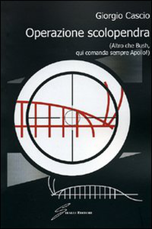 Operazione scolopendra (altro che Bush, qui comanda sempre Apollo!) - Librerie.coop Operazione scolopendra (altro che Bush, qui comanda sempre Apollo!) - Librerie.coop