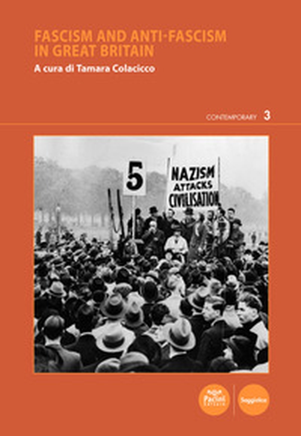 Fascism and anti-Fascism in Great Britain - Librerie.coop Fascism and anti-Fascism in Great Britain - Librerie.coop
