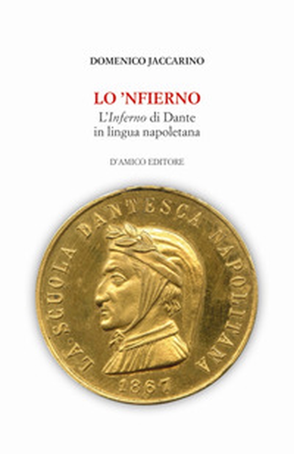 Lo 'Nfierno. L'Inferno di Dante in lingua napoletana - Librerie.coop Lo 'Nfierno. L'Inferno di Dante in lingua napoletana - Librerie.coop