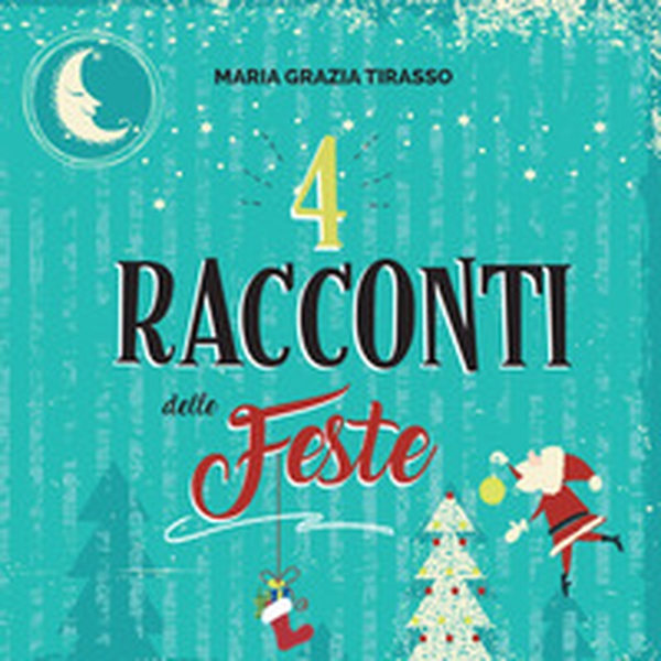 4 racconti delle feste - Librerie.coop 4 racconti delle feste - Librerie.coop