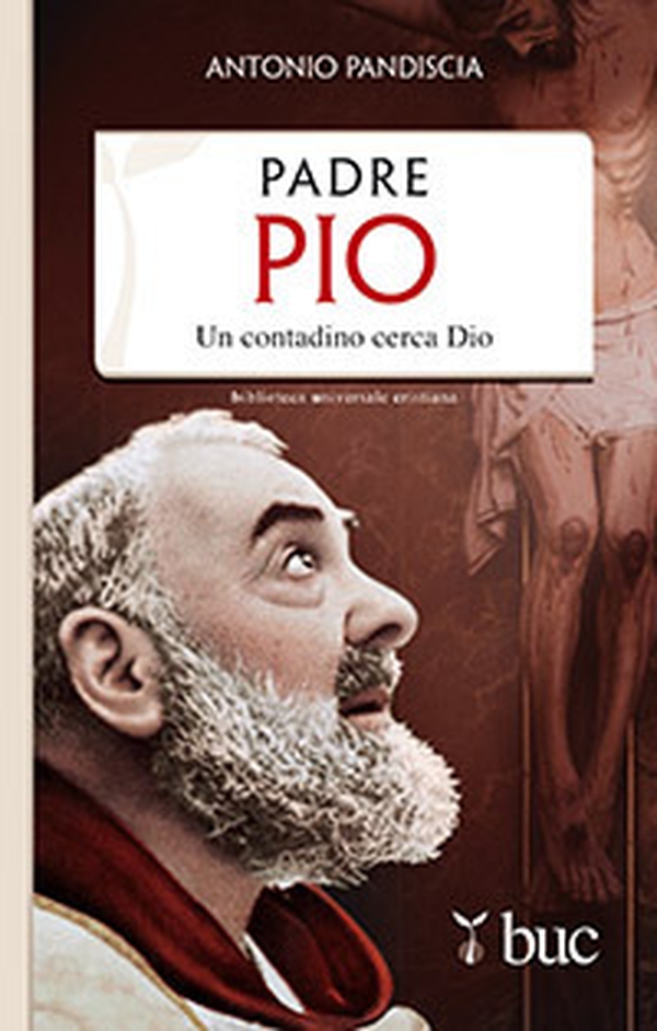 Padre Pio. Un contadino cerca Dio - Librerie.coop Padre Pio. Un contadino cerca Dio - Librerie.coop