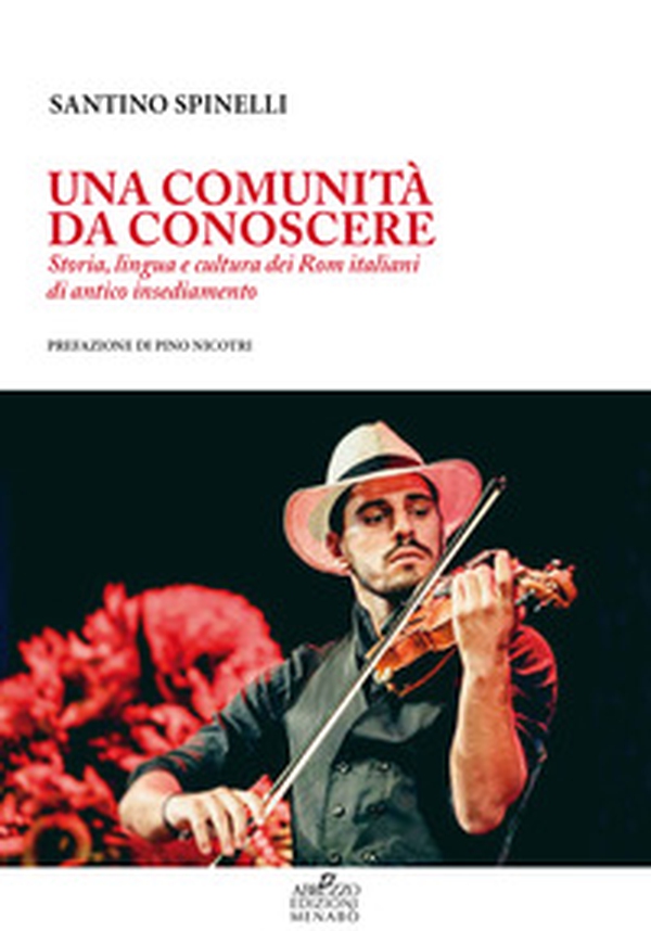 Una comunità da conoscere. Storia, lingua e cultura dei Rom italiani di antico insediamento - Librerie.coop Una comunità da conoscere. Storia, lingua e cultura dei Rom italiani di antico insediamento - Librerie.coop