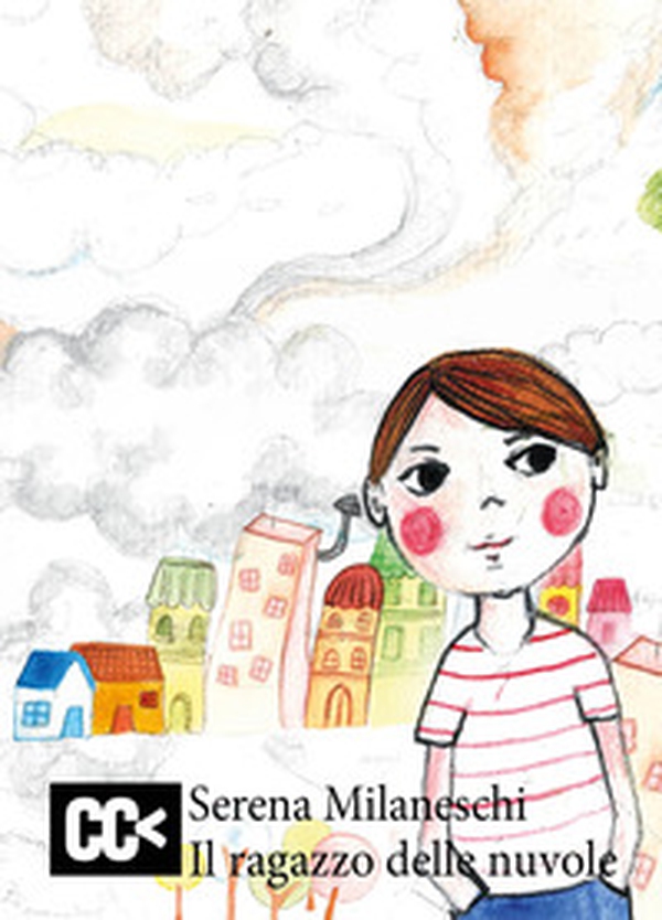 Il ragazzo delle nuvole - Librerie.coop Il ragazzo delle nuvole - Librerie.coop