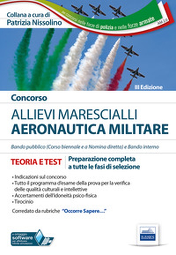 Concorso allievi marescialli Aeronautica Militare. Teoria e test per la preparazione a tutte le fasi di selezione - Librerie.coop Concorso allievi marescialli Aeronautica Militare. Teoria e test per la preparazione a tutte le fasi di selezione - Librerie.coop