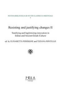 Resisting and justifying changes. How to make the new acceptable in the Ancient, Medieval and Early Modern world - Vol. 2 - Librerie.coop