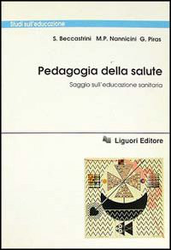 Pedagogia della salute. Saggio sull'educazione sanitaria - Librerie.coop Pedagogia della salute. Saggio sull'educazione sanitaria - Librerie.coop