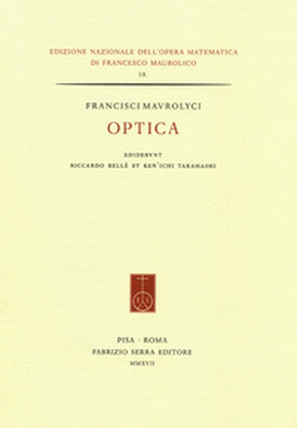 Francisci Maurolyci Optica. Ediz. italiana e inglese - Librerie.coop Francisci Maurolyci Optica. Ediz. italiana e inglese - Librerie.coop