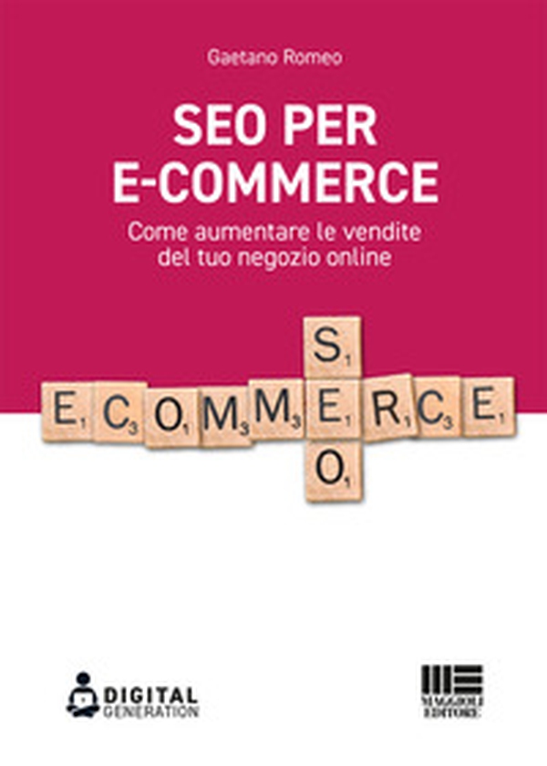 SEO per e-commerce. Come aumentare le vendite del tuo negozio online - Librerie.coop SEO per e-commerce. Come aumentare le vendite del tuo negozio online - Librerie.coop