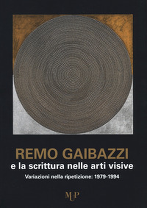 Remo Gaibazzi e la scrittura nelle arti figurative - Librerie.coop Remo Gaibazzi e la scrittura nelle arti figurative - Librerie.coop