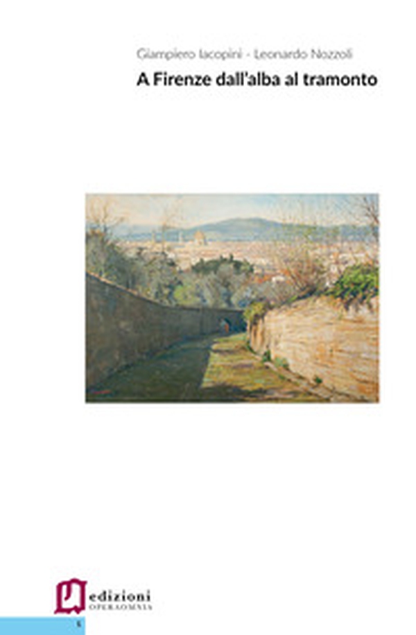 A Firenze dall'alba al tramonto - Librerie.coop A Firenze dall'alba al tramonto - Librerie.coop