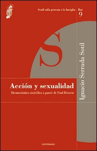 Acción y sexualidad. Hermenéutica simbólica a partir de Paul Ricoeur - Librerie.coop