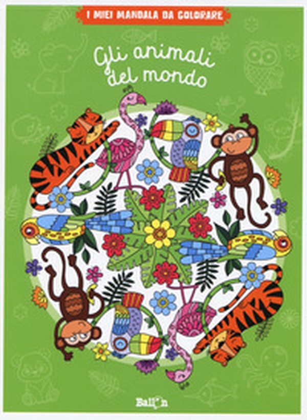 Gli animali del mondo. I miei mandala da colorare - Librerie.coop Gli animali del mondo. I miei mandala da colorare - Librerie.coop