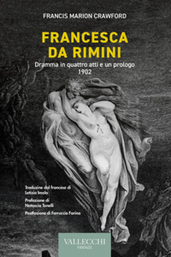 Francesca da Rimini. Dramma in quattro atti e un prologo. 1902 - Librerie.coop Francesca da Rimini. Dramma in quattro atti e un prologo. 1902 - Librerie.coop