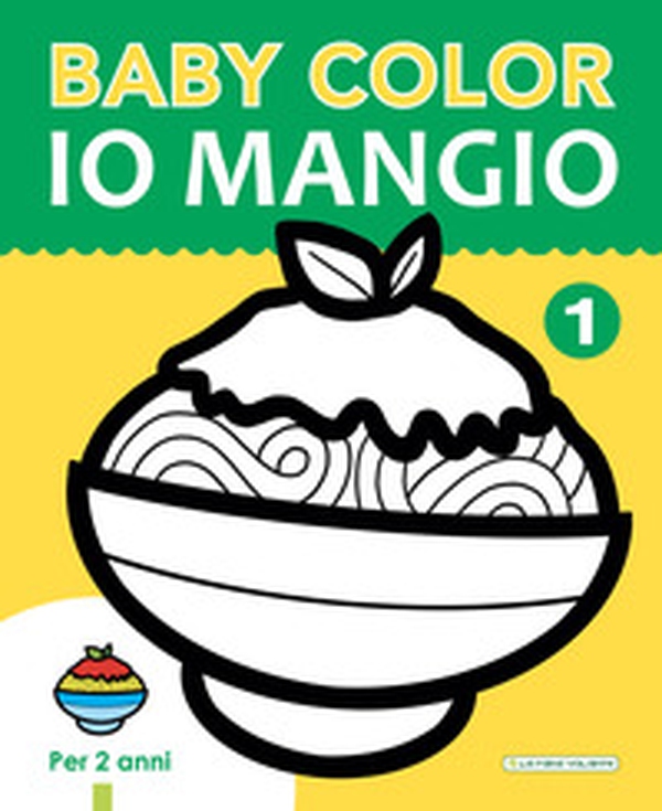 Io mangio. Baby color - Librerie.coop Io mangio. Baby color - Librerie.coop