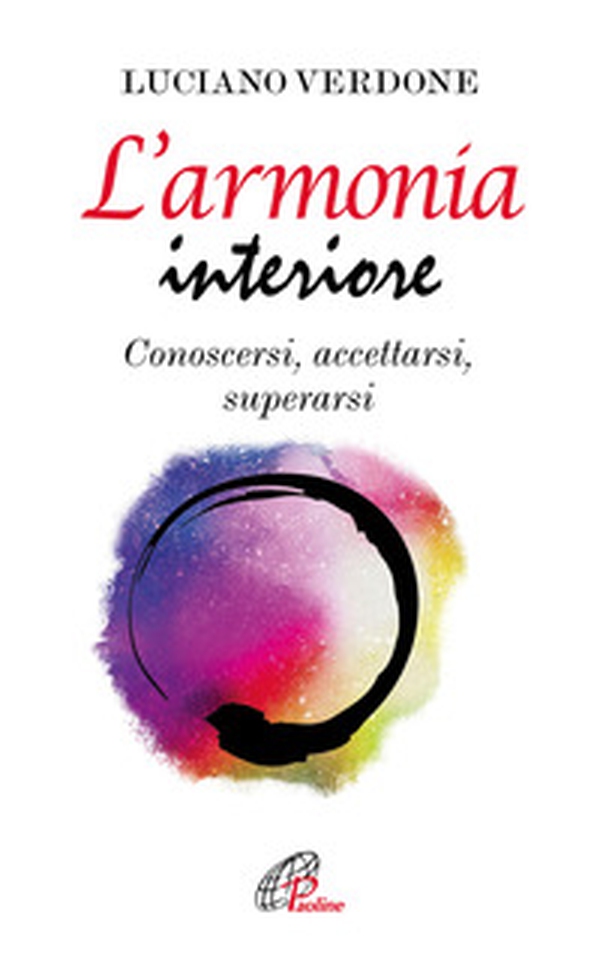 L'armonia interiore. Conoscersi, accettarsi, superarsi - Librerie.coop L'armonia interiore. Conoscersi, accettarsi, superarsi - Librerie.coop