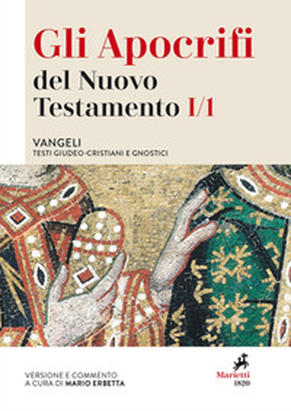 Gli apocrifi del Nuovo Testamento - Vol. 1\1 - Librerie.coop Gli apocrifi del Nuovo Testamento - Vol. 1\1 - Librerie.coop