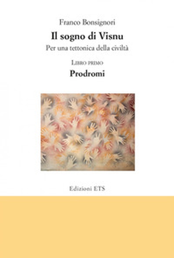 Il sogno di Visnu. Per una tettonica della civiltà - Vol. 1 - Librerie.coop Il sogno di Visnu. Per una tettonica della civiltà - Vol. 1 - Librerie.coop
