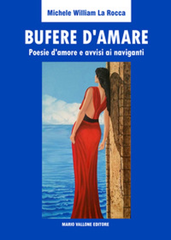 Bufere d'amare. Poesie d'amore e avvisi ai naviganti - Librerie.coop Bufere d'amare. Poesie d'amore e avvisi ai naviganti - Librerie.coop