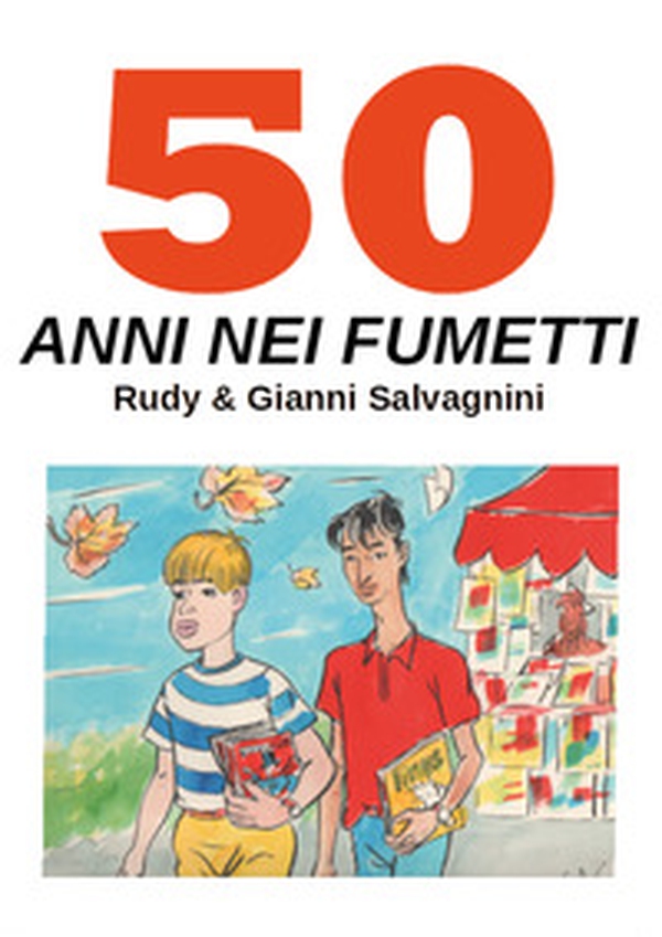 50 anni nei fumetti - Librerie.coop 50 anni nei fumetti - Librerie.coop