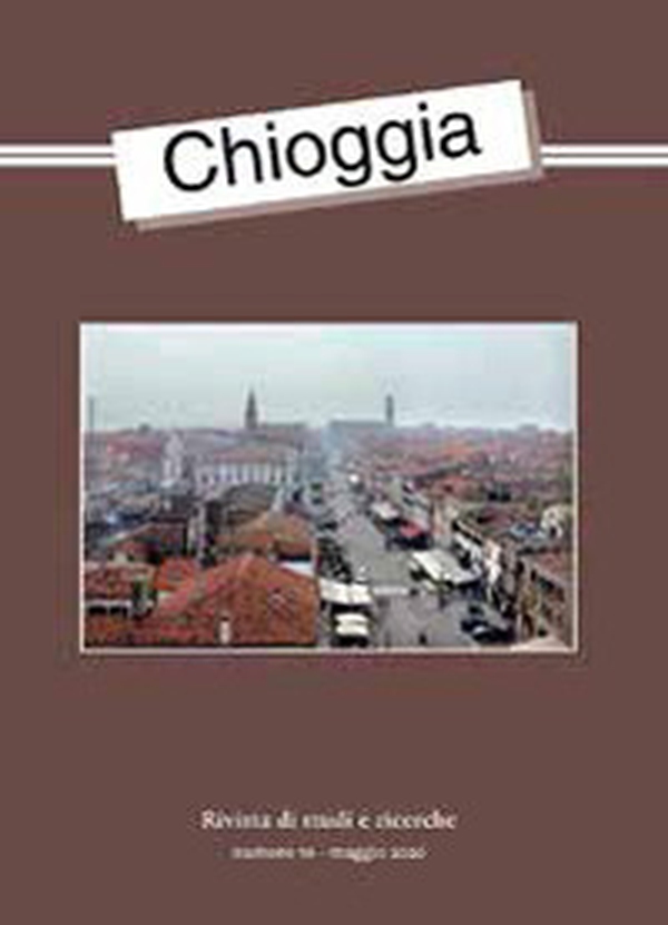 Chioggia. Rivista di studi e ricerche - Librerie.coop Chioggia. Rivista di studi e ricerche - Librerie.coop