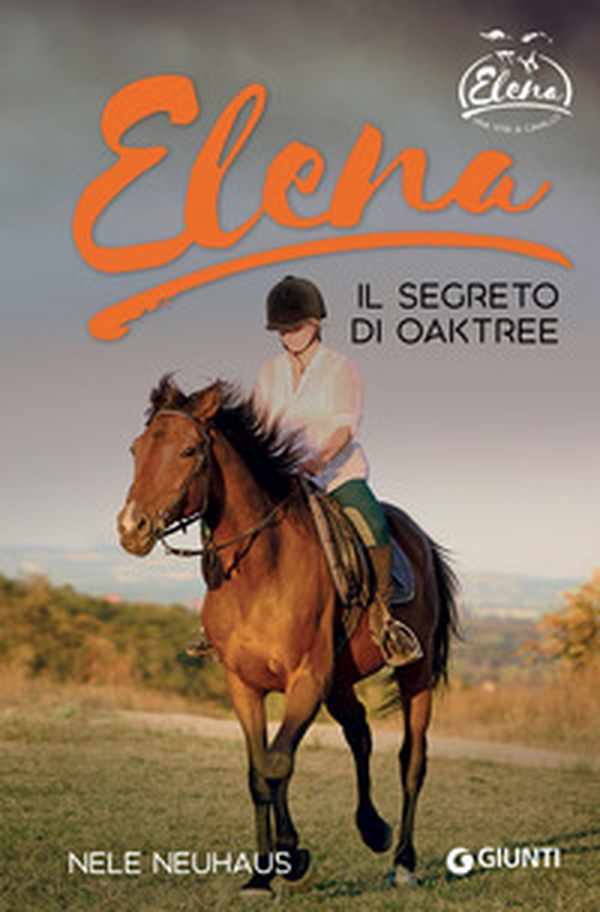Elena. Segreto di Oaktree - Vol. 4 - Librerie.coop Elena. Segreto di Oaktree - Vol. 4 - Librerie.coop