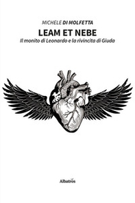 Leam et Nebe. Il monito di Leonardo e la rivincita di Giuda - Librerie.coop