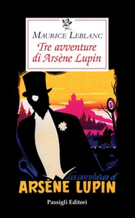 Tre avventure di Arsène Lupin - Librerie.coop