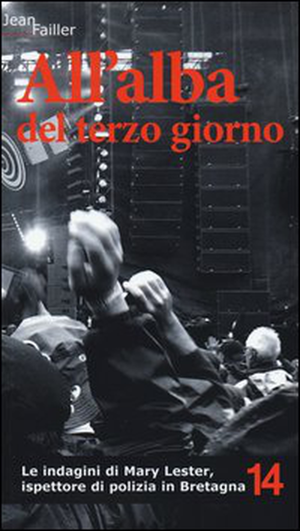All'alba del terzo giorno. Le indagini di Mary Lester, ispettore di polizia in Bretagna - Vol. 14 - Librerie.coop All'alba del terzo giorno. Le indagini di Mary Lester, ispettore di polizia in Bretagna - Vol. 14 - Librerie.coop