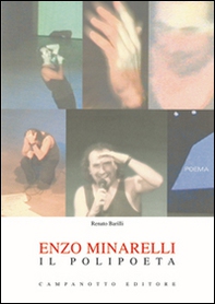 Enzo Minarelli. Il polipoeta - Librerie.coop