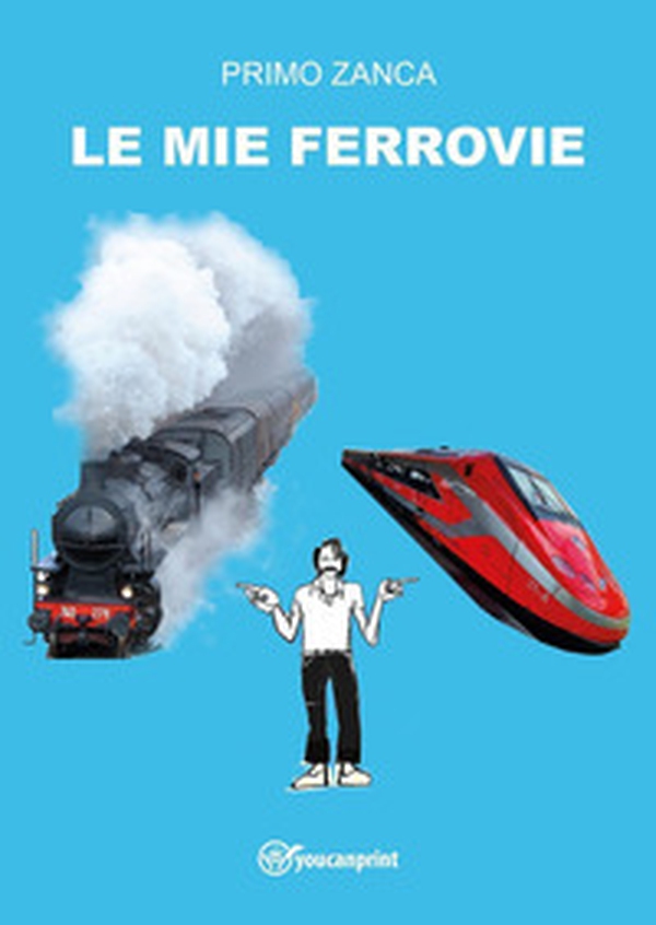 Le mie ferrovie - Librerie.coop Le mie ferrovie - Librerie.coop