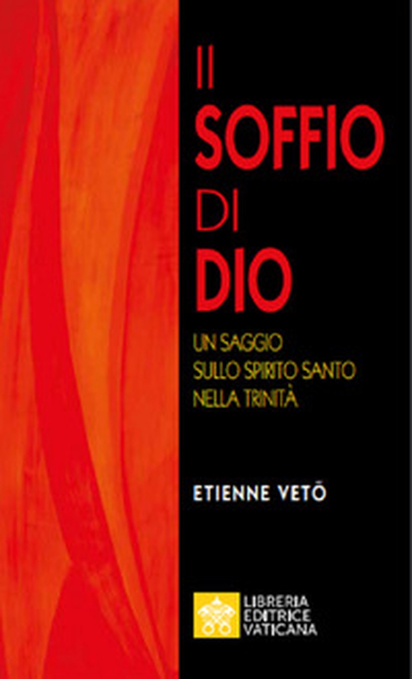 Il soffio di Dio. Un saggio sullo Spirito Santo nella Trinità - Librerie.coop Il soffio di Dio. Un saggio sullo Spirito Santo nella Trinità - Librerie.coop