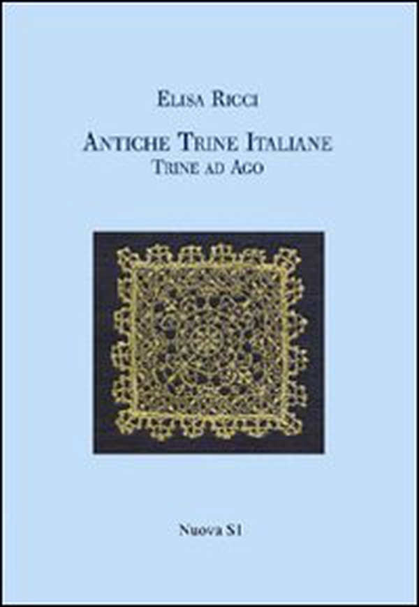 Antiche trine italiane. Trine ad ago (rist. anast. 1908) - Librerie.coop Antiche trine italiane. Trine ad ago (rist. anast. 1908) - Librerie.coop