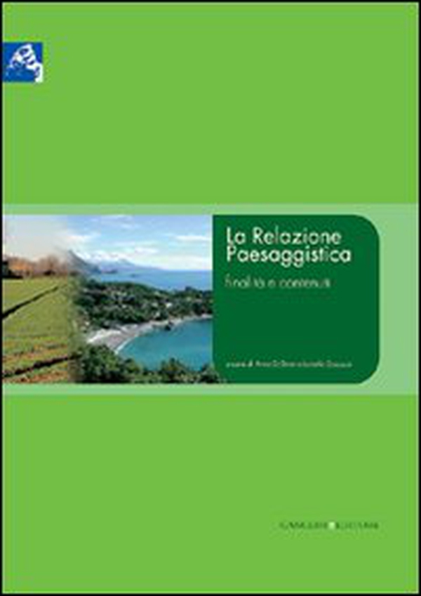 La Relazione Paesaggistica. Finalità e contenuti - Librerie.coop La Relazione Paesaggistica. Finalità e contenuti - Librerie.coop