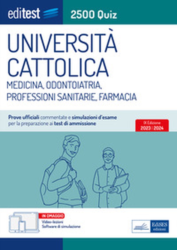 EdiTEST. Università Cattolica. Medicina, odontoiatria, professioni sanitarie. 2500 quiz - Librerie.coop EdiTEST. Università Cattolica. Medicina, odontoiatria, professioni sanitarie. 2500 quiz - Librerie.coop