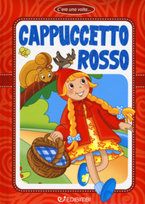 Cappuccetto Rosso - Librerie.coop Cappuccetto Rosso - Librerie.coop