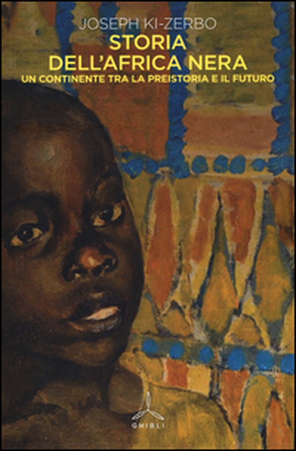 Storia dell'Africa nera. Una continente tra la preistoria e il futuro - Librerie.coop Storia dell'Africa nera. Una continente tra la preistoria e il futuro - Librerie.coop